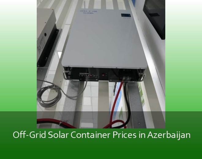 Off-Grid Solar Container Prices in Azerbaijan